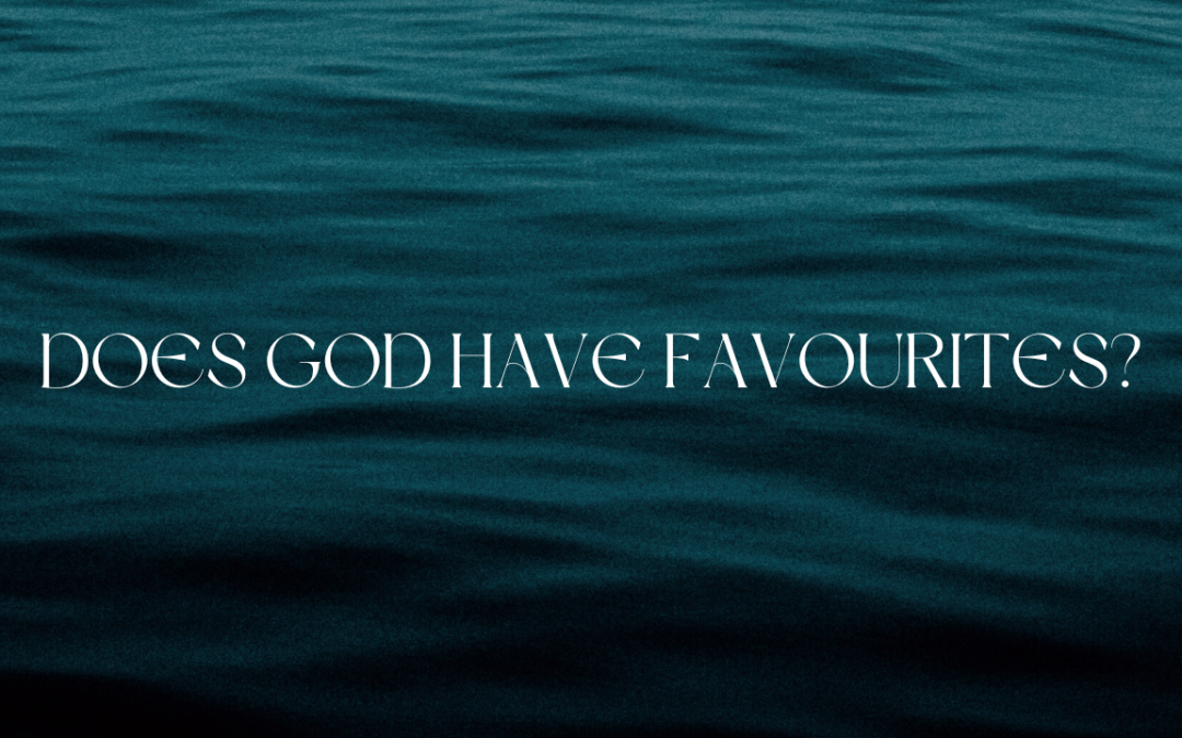 Does God have favourites?