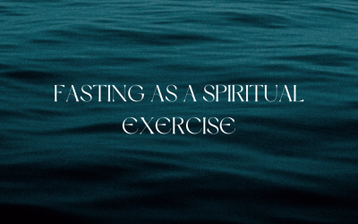 Fasting as a Spiritual Exercise